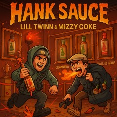 HANK SAUCE (Prod by - JUSTADDWATER)