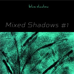 Mixed Shadows 001 by Sandhog
