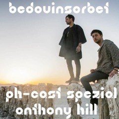 Anthony Hill - PH-Cast Spezial 007 - Bedouin Sorbet 2019