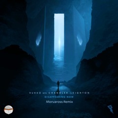 Nurko - Disappearing Now (feat. Chandler Leighton) (Morva Remix)
