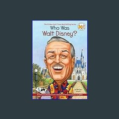 *DOWNLOAD$$ ⚡ Who Was Walt Disney? Full Book