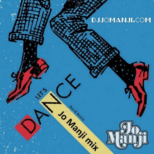 David Bowie - Let''s Dance (Jo Manji mix) djjomanji.com