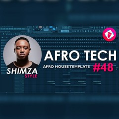FL Studio 12 | Afro Tech Template ( Shimza Style ) #48 + FULL FLP