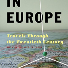 download EBOOK 📥 In Europe: Travels Through the Twentieth Century by  Geert Mak [EBO