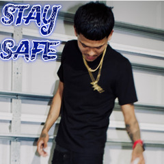 STAY SAFE
