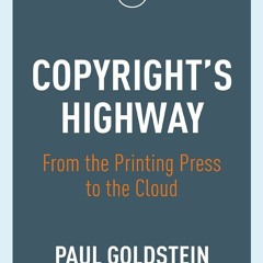 Pdf⚡️(read✔️online) Copyright's Highway: From the Printing Press to the Cloud, Second Edition