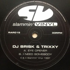 DJ Brisk & DJ Trixxy - Eye Opener - Slammin Vinyl (1997)