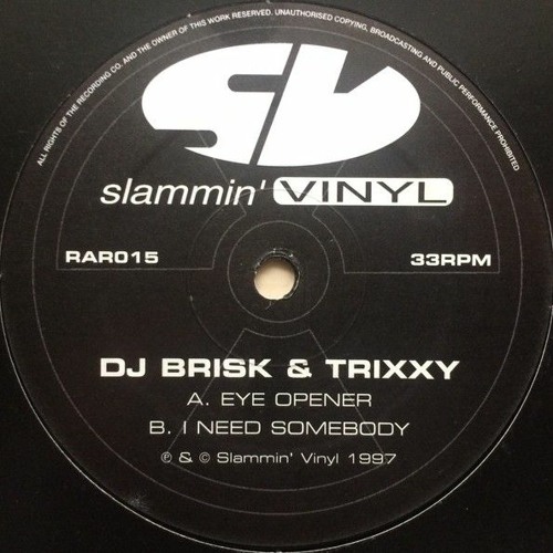 その他 DJ Brisk & Trixxy - Eye Opener / I Need Eye Opener / I Need Somebody | DJ Brisk & Trixxy | Slammin Vinyl
