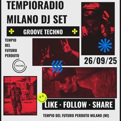 TEMPIO _/radio\_ dj set Milano @ Tempio del Futuro Perduto