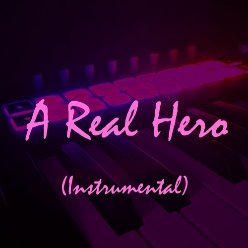 A Real Hero (Instrumental)