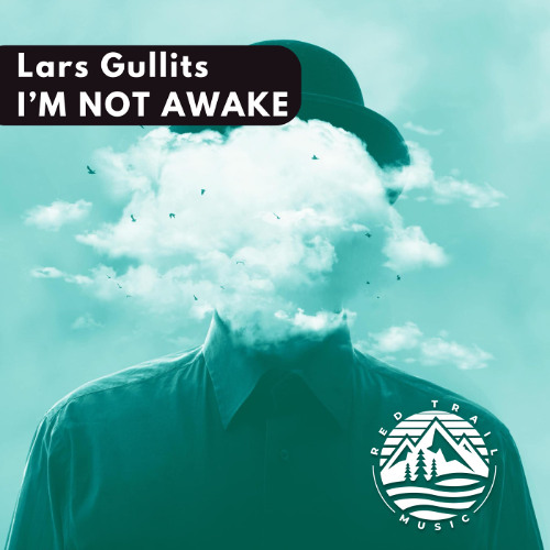 Lars Gullits - Im Not Awake (Original Mix)