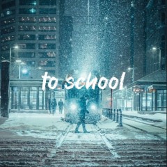To School