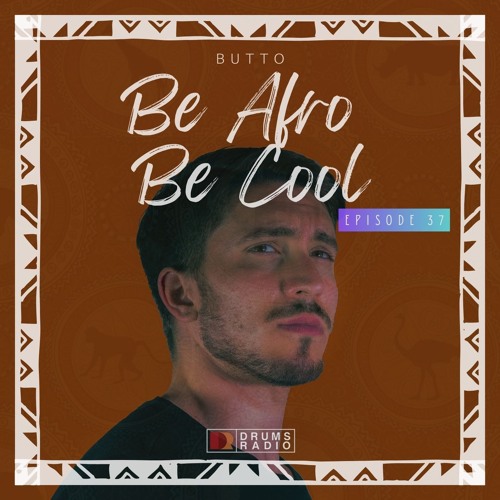 Be Afro Be Cool #37 (Drums Radio)