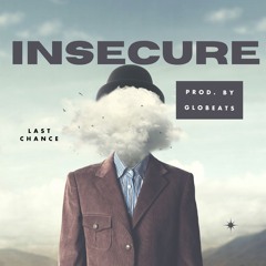 Insecure (prod. by GloBeats)