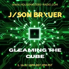 Gleaming The Cube Jan 16 2022 www.housemasters-radio.com