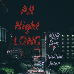 MYB Rome x ShowtimeAidan - All Night Long