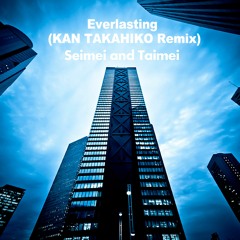 Seimei & Taimei - Everlasting (KAN TAKAHIKO Remix)[Official Teaser]