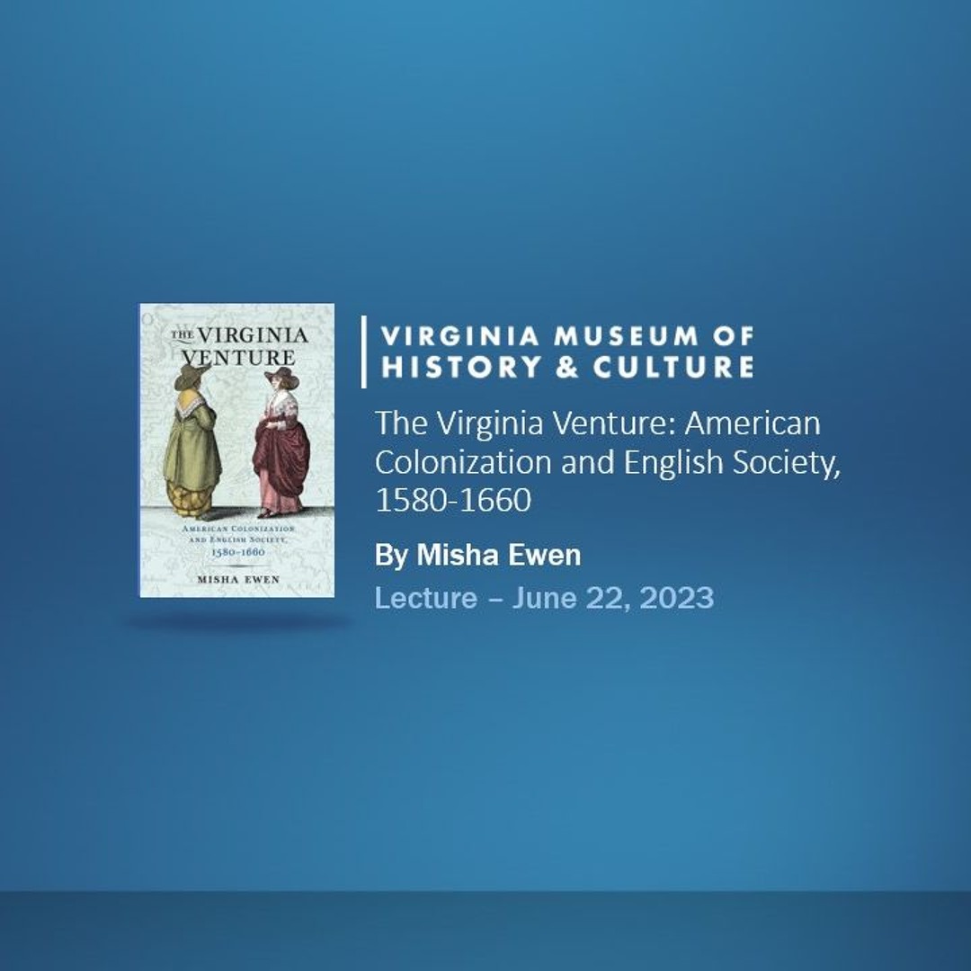 The Virginia Venture: American Colonization and English Society, 1580-1660