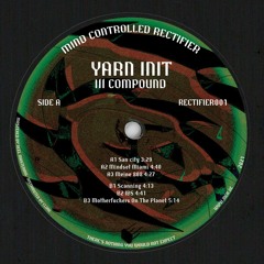 PREMIERE: Yarn Init - Motherfuckers On The Planet (Mind Controlled Rectifier)