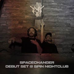 SPACECHANGER DEBUT @ SPIN NIGHTCLUB