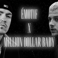 ÉMOTIF X MILLION DOLLAR BABY ( REMIX)