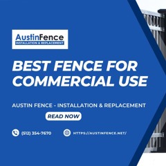 Best Fence For Commercial Use