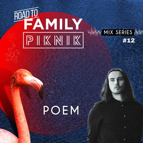 Poem - Road to Family Piknik - Mix Series #12