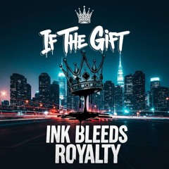 Ink Bleeds Royalty