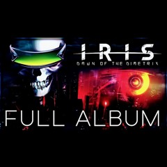 IRIS - Dawn of the Dimetrix (FULL ALBUM)