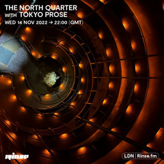 The North Quarter with Tokyo Prose - 14 December 2022