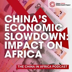 China’s Slowing Economy Could be a Catalyst for Change in Africa