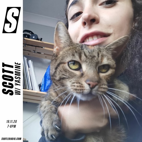 Scott w/ Yasmine - Subtle - 19/11/20