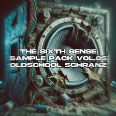 The Sixth Sense Sample Pack Vol.05 Oldschool Schranz