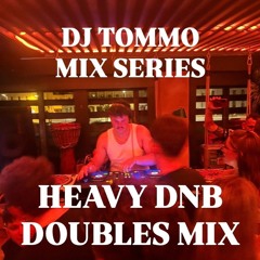 DJ TOMMO MIX SERIES 04 - HEAVY DNB DOUBLES