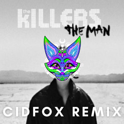 The Killers - The Man (CidFox Remix)