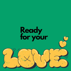 Ready for your love(prod.fabian.wl)
