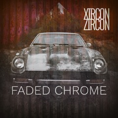 xircon/zircon - Faded Chrome