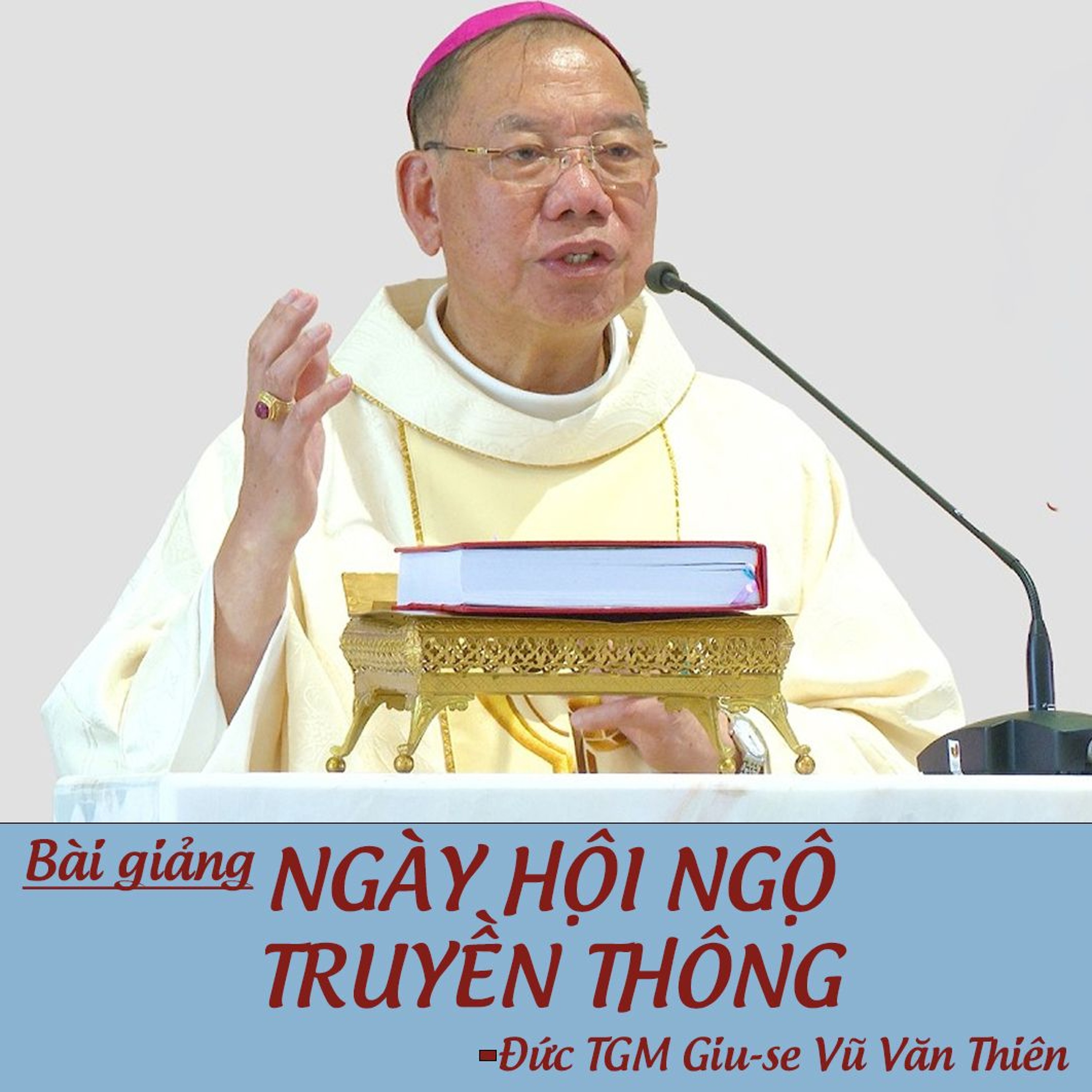 Bài giảng của Đức TGM Giu-se trong ngày Hội ngộ Truyền thông TGP Hà Nội năm 2026 episode artwork