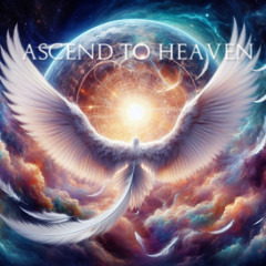 Ascend to Heaven