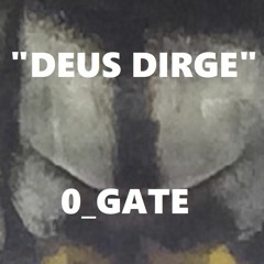 "DEUS DIRGE"