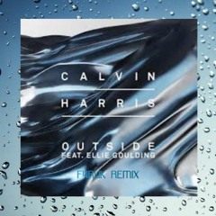 Outside - F4RUK REMIX
