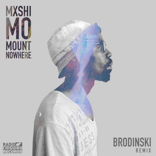 Mxshi Mo - Mount Nowhere (Brodinski Remix)