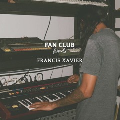 Fan Club Friends Episode 32 - Francis Xavier 2.0