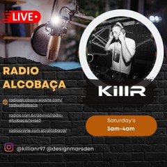 Radio Alcobaça with KillR, 06/04/24