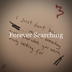 Forever Searching