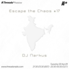 Escape The Chaos #17 DJ Narkus (*Plaistow) - 02-Apr-2024