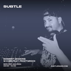 Subtle Radio Basment Sessions Guest Mix