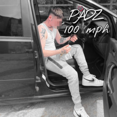 PADZ - 100MPH Freestyle (Official)