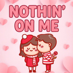Nothin' on Me 2in1 | Ran B Remix