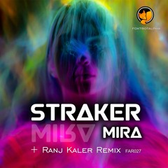 Straker - Mira + Ranj Kaler Remix (Audio previews)